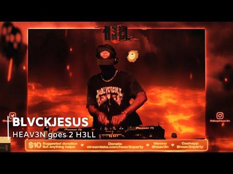 Blvckjesus live at HEAV3N goes 2 H3LL