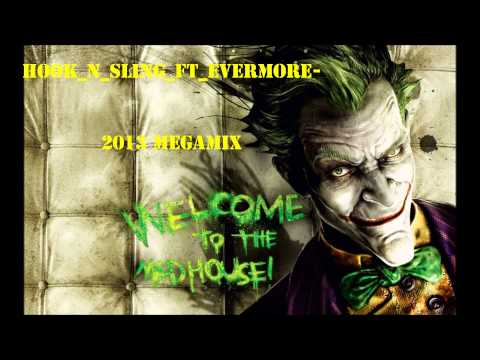 hook n sling ft evermore 2013 MEGAMIX