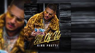 King Pretti - All Of Us ( Clean Edit )