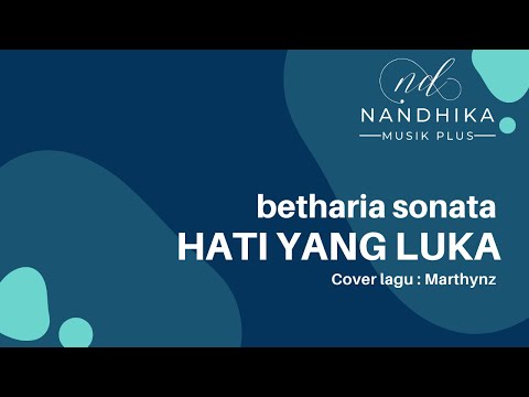HATI YANG LUKA (REGGAE) - Cover MARTHYNZ (LIRIK) | Dipopulerkan BETHARIA SONATA