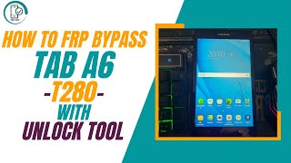 Samsung Tab A6 T280 Frp Bypass With Unlock Tool
