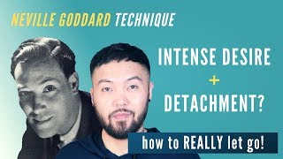 The SECRET to Detachment (Letting Go) &amp; Getting EVERYTHING You Want! (The Neville Goddard Way)