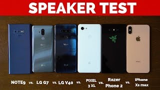 Google Pixel 3 XL vs Razer Phone 2 vs Apple iPhone Xs Max vs Note9 vs LG G7 vs LG V40: Speaker Battle 5