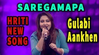 Download lagu Gulabi Aankhen - HRITI - Saregamapa 2018 New Song mp3 Download lagu Gulabi Aankhen - HRITI - Saregamapa 2018 New Song mp3