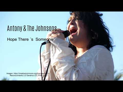 Antony & The Johnsons. Hope There's Someone (Espero que haya alguien), subtitulada en español.