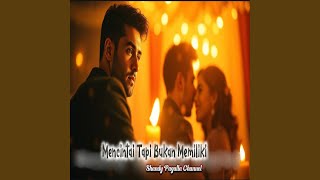 Download lagu Mencintai Tapi Bukan Memiliki mp3