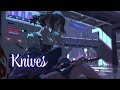 Nightcore - Knives (NEONI x SAVAGE GA$P) ~ Lyrics