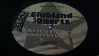 Clubland Feat Quartz - Beat'n The Art (Summer Of Love Mix)