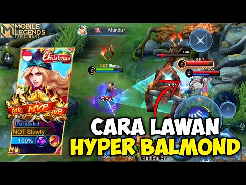 CARA LAWAN HYPER BALMOND MENGGUNAKAN LANCELOT | TOP GLOBAL LANCELOT - MOBILE LEGENDS