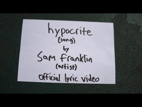 Sam Franklin - Hypocrite (Official Lyric Video)
