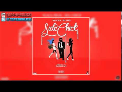 Salma Slims - Side Chick [Prod. By Cassius Jay]
