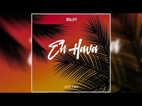Ozlam - Eh Hava ( ft Ann Tali ) 2025