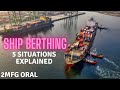 BERTHING Surveyor 5 Common Situations Explained Ship Manoeuvring Ship Handling