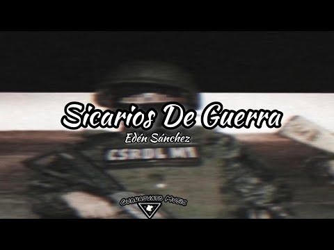 Sicarios De Guerra- Eden Sánchez (2023)
