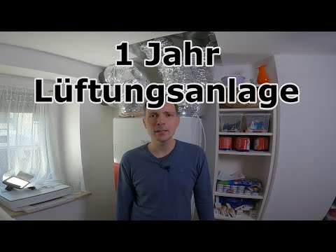 Meine Lüftungsanlage nach einem Jahr | Fazit und Erfahrungen