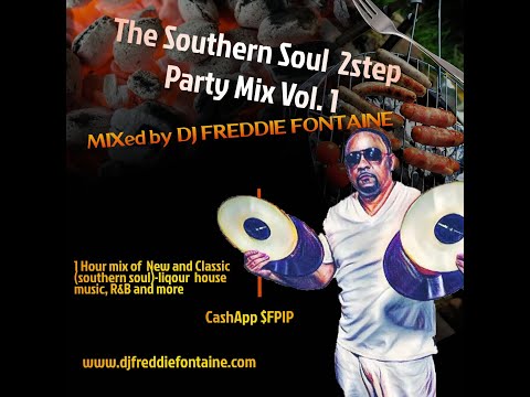 The Southern Soul 2Step Party Mix DJ PRECISEFREDDIE FONTAINE