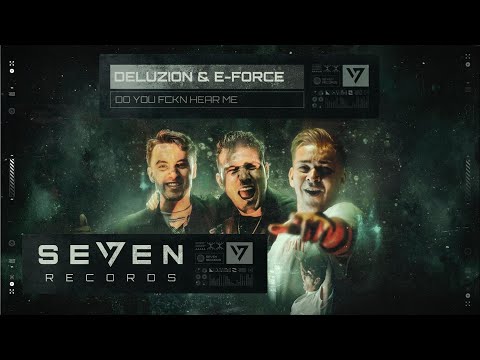 Deluzion & E-Force - Do You Fckn Hear Me | Official Hardstyle Video