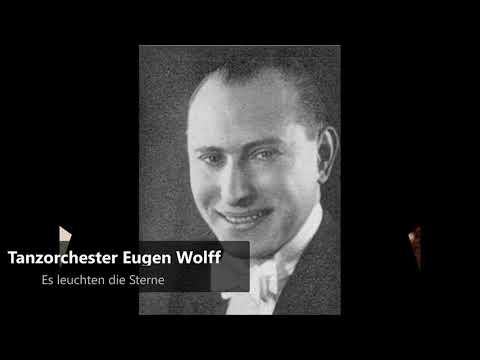 Tanzorchester Eugen Wolff - Es leuchten die Sterne (1938)