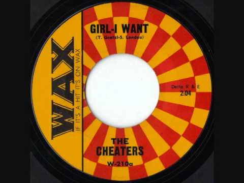 THE CHEATERS - GIRL-I WANT