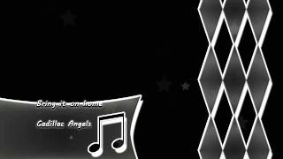 Cadillac Angels - Bring It on Home
