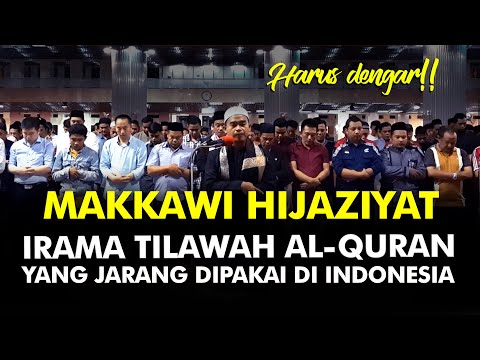 A Must-See and Listen!! Makkawi Hijaziyat: A Rarely Used Rhythm of Quranic Recitation in Indonesia