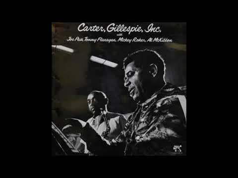 Benny Carter & Dizzy Gillespie - Carter, Gillespie Inc. ( Full Album )