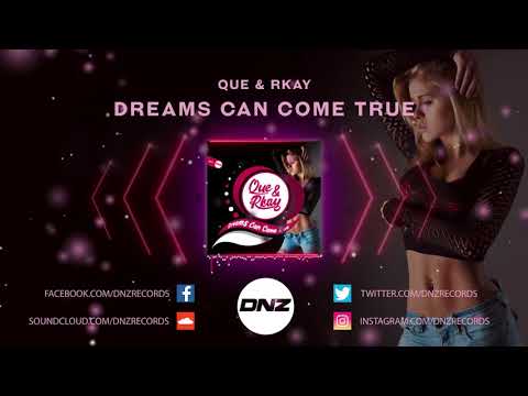 DNZF656 // QUE & RKAY - DREAMS CAN COME TRUE (Official Video DNZ Records)