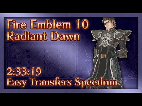 Fire Emblem 10: Radiant Dawn (Easy Transfers) Speed Run - 2:33:19