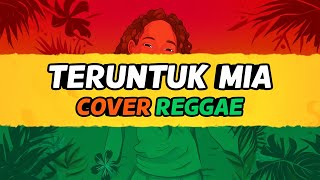 Download lagu TERUNTUK MIA - Nuh (Cover Reggae) mp3