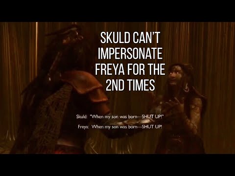 Skuld ( The Norns ) Impersonating Everyone