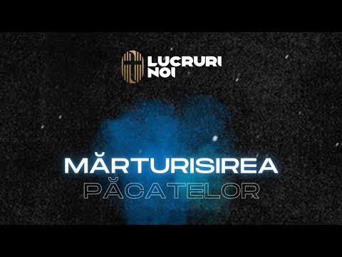 Studiu Biblic | Mărturisirea păcatelor (subtitrat)