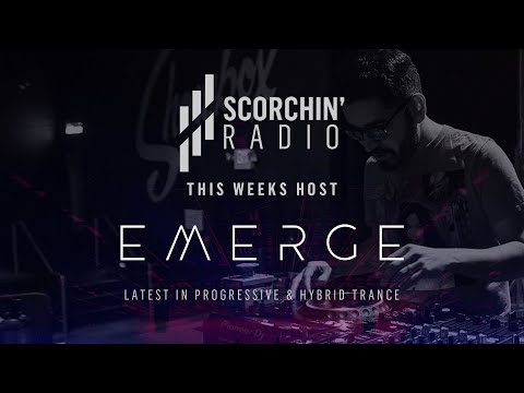 Scorchin' Radio 021 - Emerge
