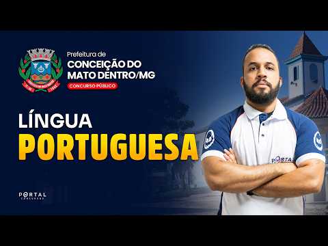 CONCURSO PREF. CONCEIÇÃO DO MATO DENTRO/MG: LÍNGUA PORTUGUESA | Com o Prof. Anderson Oliveira