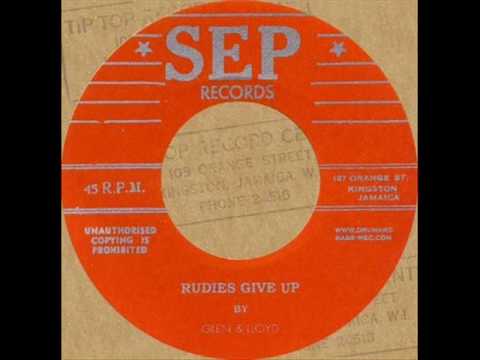 Glen & Lloyd - Rudies Give up