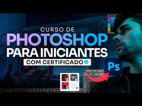 Curso de PHOTOSHOP GRÁTIS para Iniciantes (com CERTIFICADO!) 2025