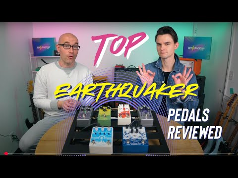 Top 6 EarthQuaker Devices Pedals – Demo & Review!