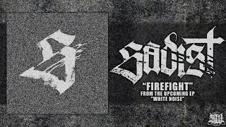 SADIST - FIREFIGHT [DEBUT SINGLE] (2017) SW EXCLUSIVE