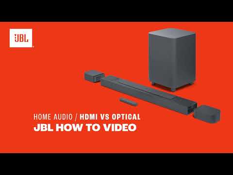 JBL | HDMI VS Optical when connecting your new JBL Soundbar