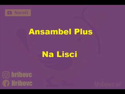 Ansambel Plus - Na Lisci