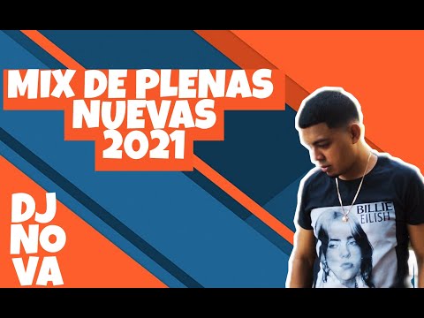 Mix de Plenas Nuevas 2021 - Dj Nova - Plena de Todos los Tiempos