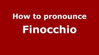 How to pronounce Finocchio
