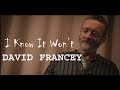 I Know It Won't - David Francey