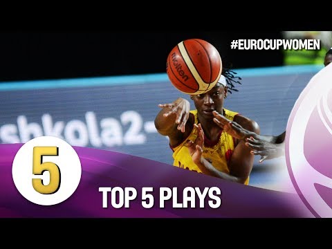 Top 5 Plays - Quarter-Finals - First Leg - EuroCup Women 2018-19
