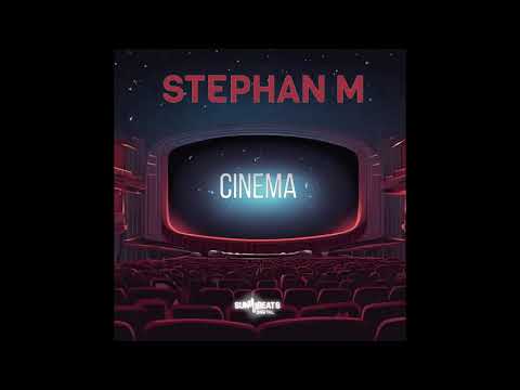 Stephan M - Cinema ( Radio Edit )