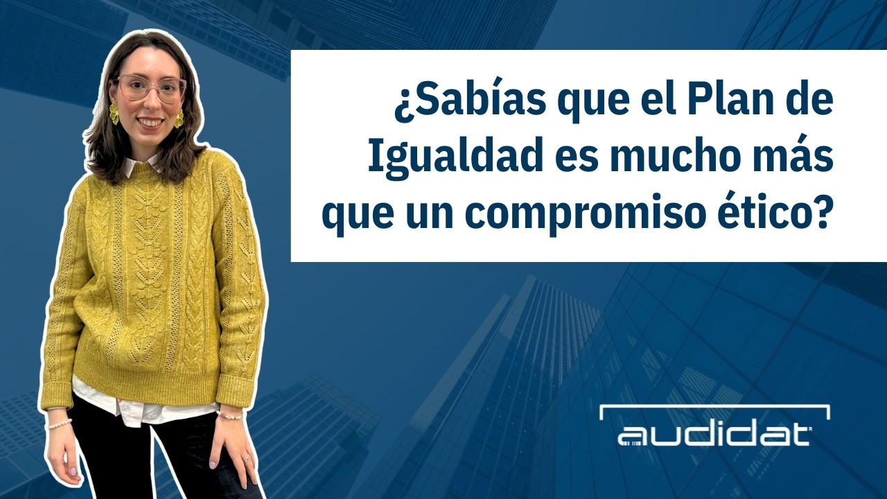 Vídeo Audidat: Plan de Igualdad obligatorio en empresas 2026