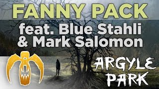 Argyle Park - Fanny Pack (feat. Blue Stahli & Mark Salomon)