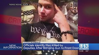 Officials identify man killed by deputies after bringing gun to front door