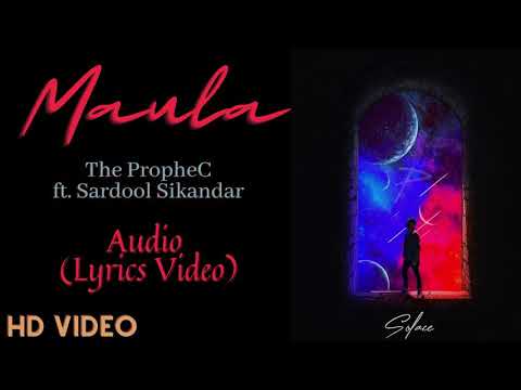 Maula Lyrics - The PropheC ft. Sardool Sikandar (Audio) | Solace Album | Latest Punjabi Songs