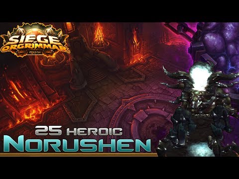 Norushen 25 Man Heroic Siege of Orgrimmar