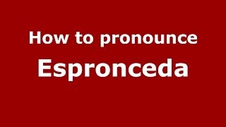 How to pronounce Espronceda